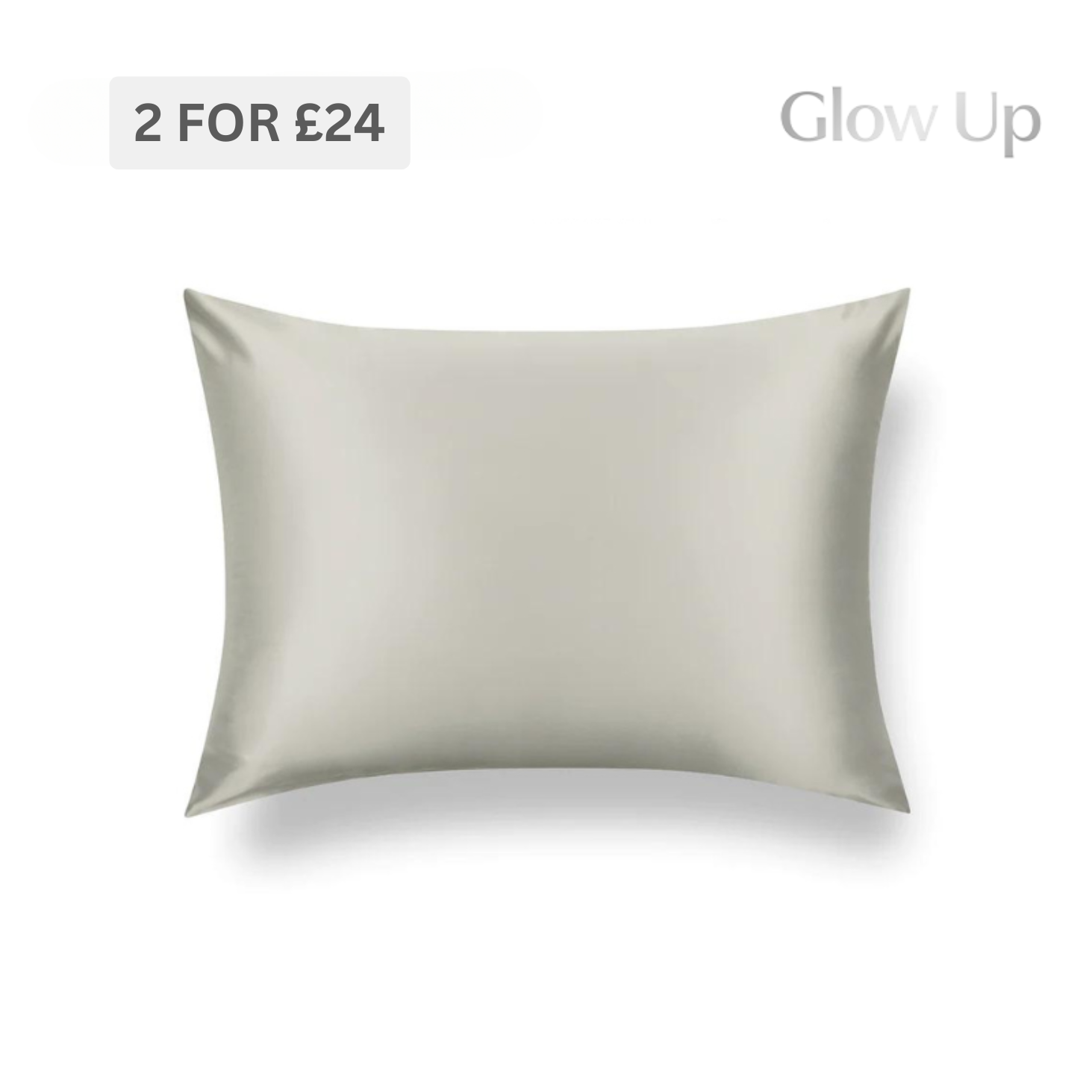 Glow Up™ Pillowcase - Greige